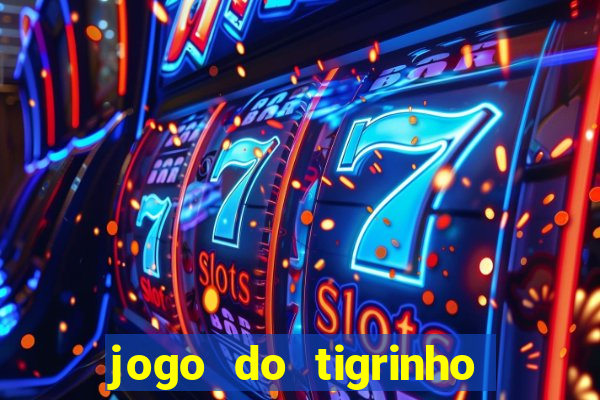 jogo do tigrinho falso para brincar